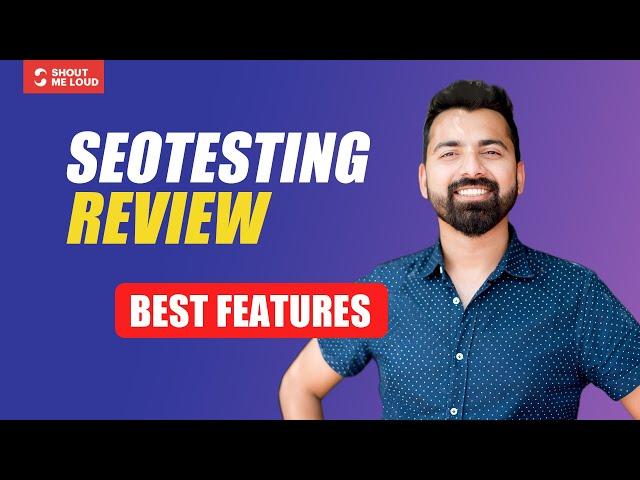 SEOTesting Review - (Best Features, Pricing, & more...)