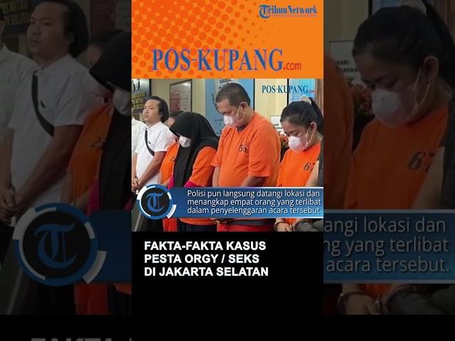 Fakta-Fakta Kasus Pesta Seks Jakarta Selatan