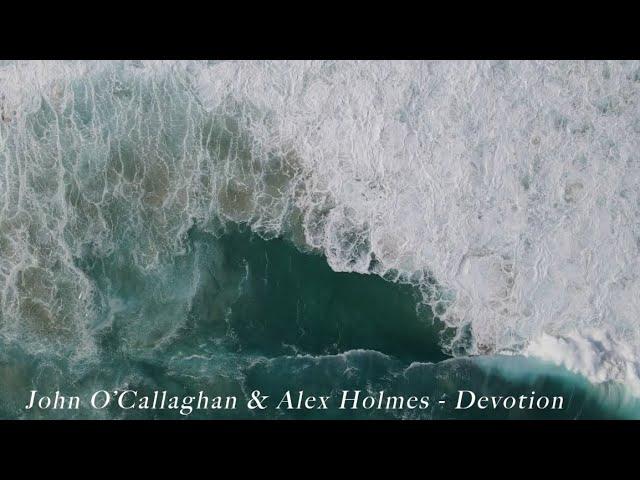 John O’Callaghan & Alex Holmes - Devotion [Official lyric video]