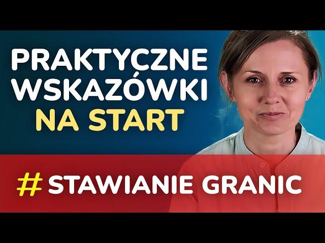 Jak skutecznie stawiać granice, gdy robisz to po raz pierwszy: 7 praktycznych kroków