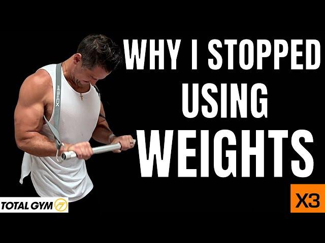 Why I Stopped Using Weights