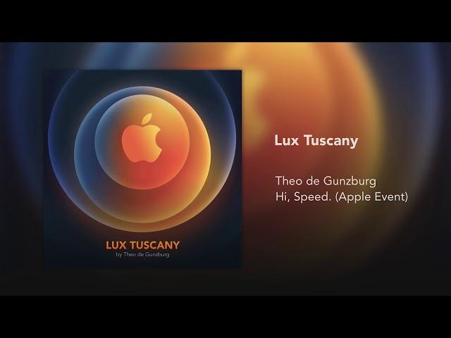 Lux Tuscany by Theo de Gunzburg [Hi, Speed. | Apple Event]