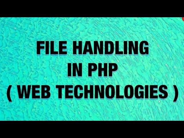 File Handling Operations in PHP | Web Technologies |