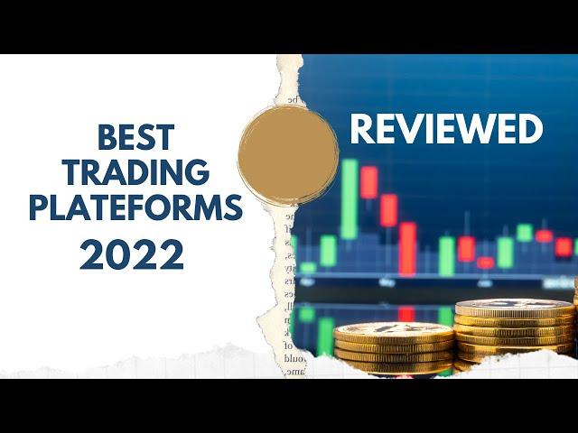 Best Trading Platforms 2022 Reviewed | Best Trading Platforms in the world | Smart Earns