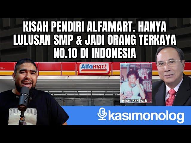 DIBALIK KESUKSESAN ALFAMART. PENDIRINYA SEMPAT PUTUS SEKOLAH, USAHA PERTAMANYA KEBAKARAN - Reinat