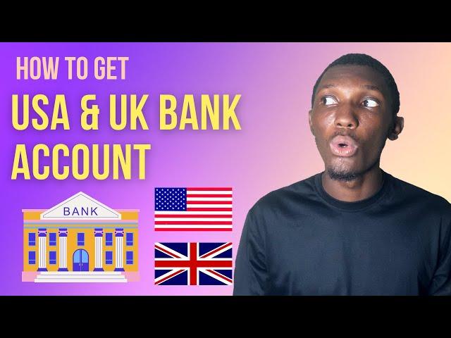 How to Open a USA and UK Bank Account 2023