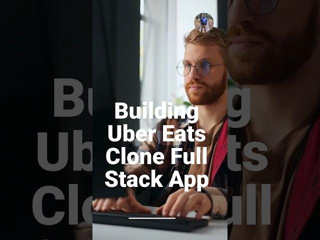  Ubereats Clone App-- Building Full Stack Clone 