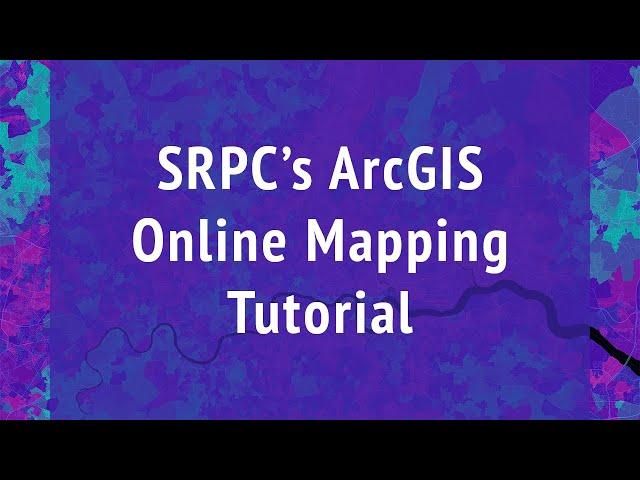 SRPCs ArcGIS Online Mapping Tutorial