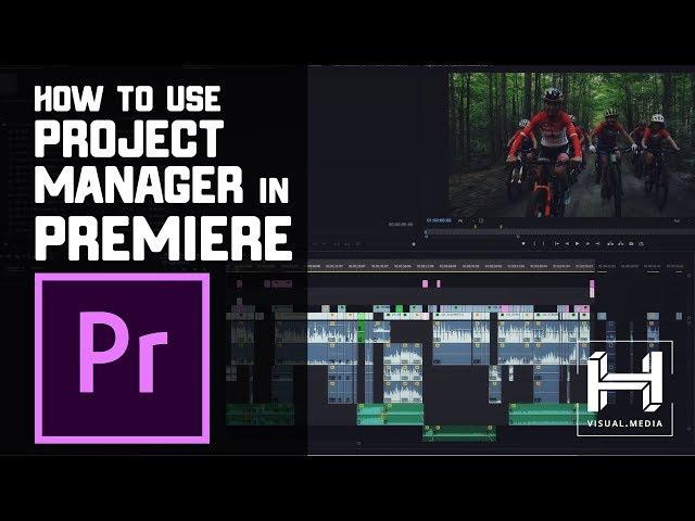 How To Use Project Manager in Adobe Premiere