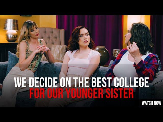 We talk about the best college for our little sister - Mommy's Girl