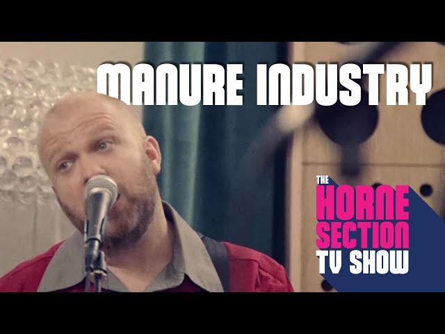 Manure Industry | The Horne Section TV Show