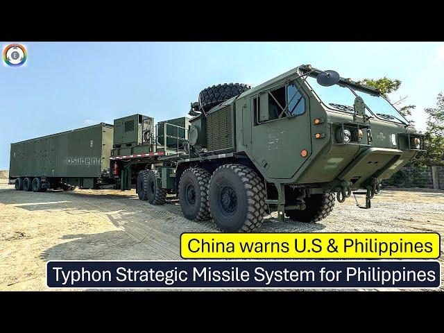 Philippines Acquires US Typhon Missile System | China Warns U.S