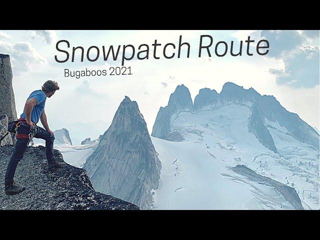 Bugaboos Trip 2021 - Part III - Snowpatch Route -