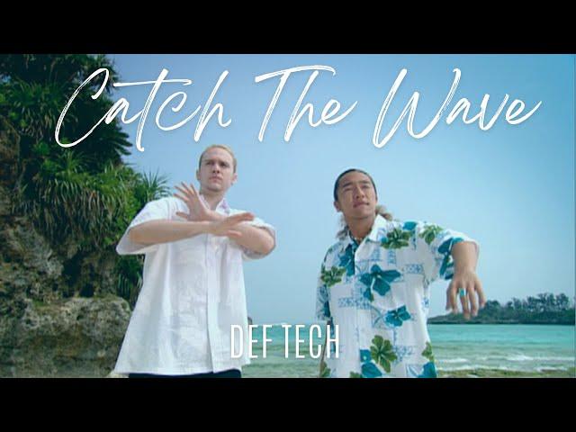 Def Tech - Catch The Wave【Official Music Video】