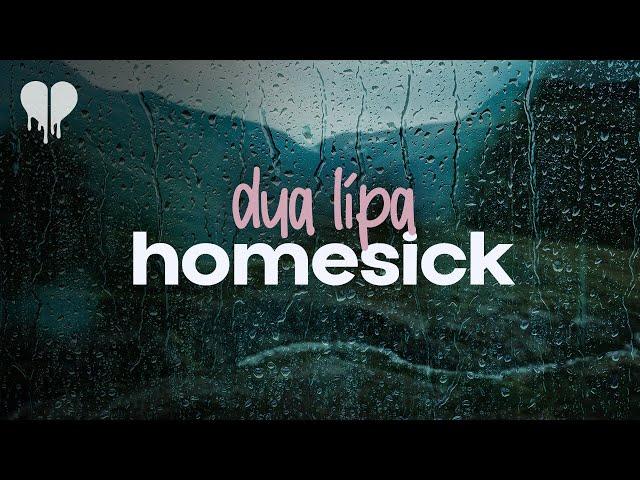 dua lipa - homesick (lyrics)