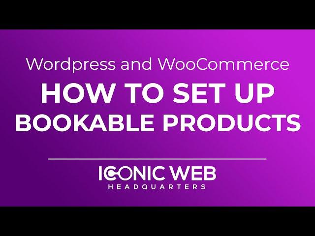 How to Set Up WooCommerce Bookable Products in Wordpress