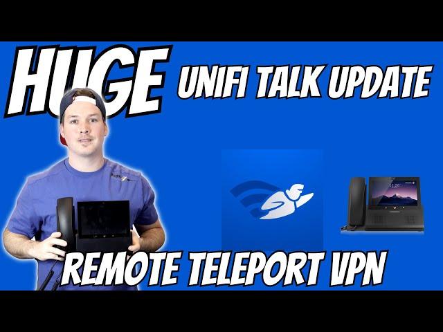 Unifi talk update: Add remote users with Teleport VPN