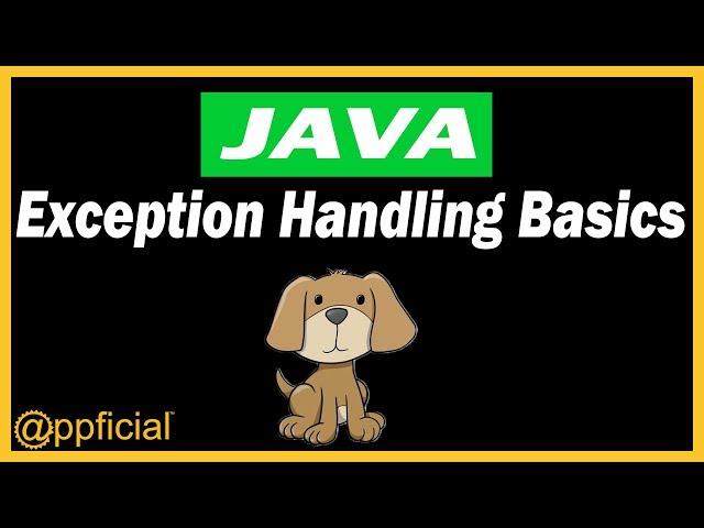 Java Exception Handling Basics - Try and Catch Blocks Explained by Example - APPFICIAL