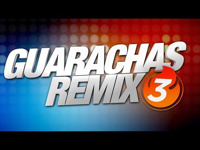  GUARACHAS ENGANCHADAS REMIX  DJ NAICKY - AGOSTO 2019