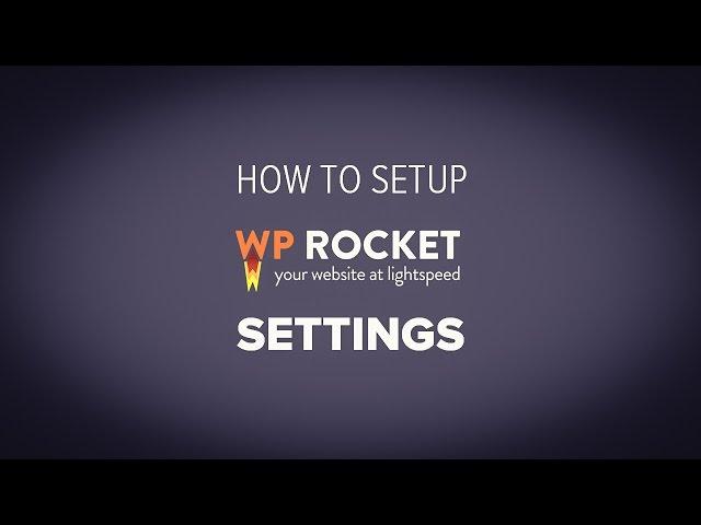 Ultimate Guide to WP Rocket settings and setup