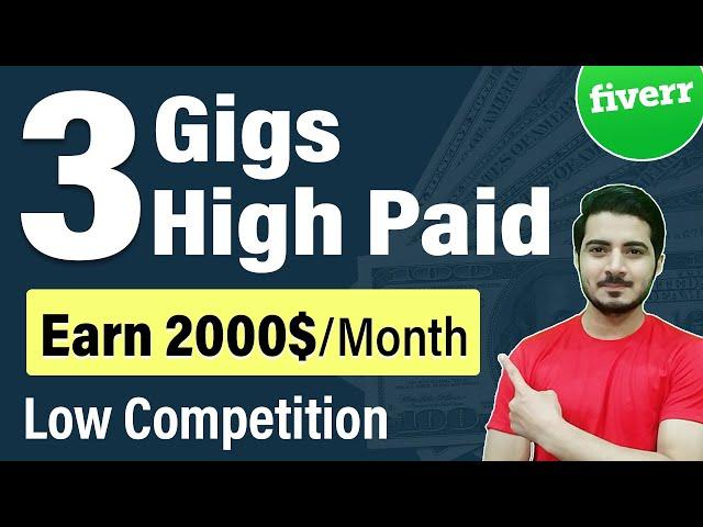 3 Highest Paid and Low Competition Fiverr Gigs of 2023 | Best Low Competition Fiverr Gigs