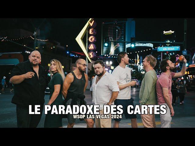 Reportage Poker WSOP 2024 - LE PARADOXE DES CARTES