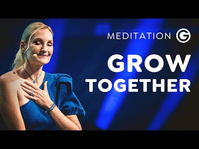 Zusammen wachsen  Geführte Meditation vom Greator Festival 2022