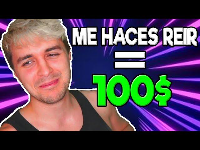 Si me río = Te doy 100