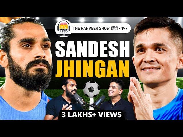 Why Indian Football Is NOT Growing - Manchester United, ISL, Sunil Chhetri & Life Ft. Sandesh J