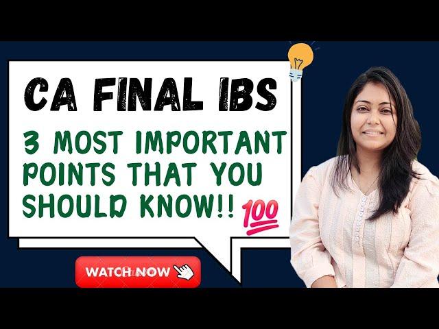 CA Final IBS : 3 Most important points ️you should know before exams|CA Final IBS strategy Nov 24