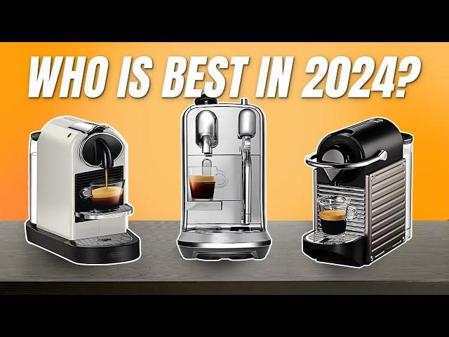 Top 5 BEST Nespresso Machines - Which Nespresso Machine Should YOU Buy [2024]