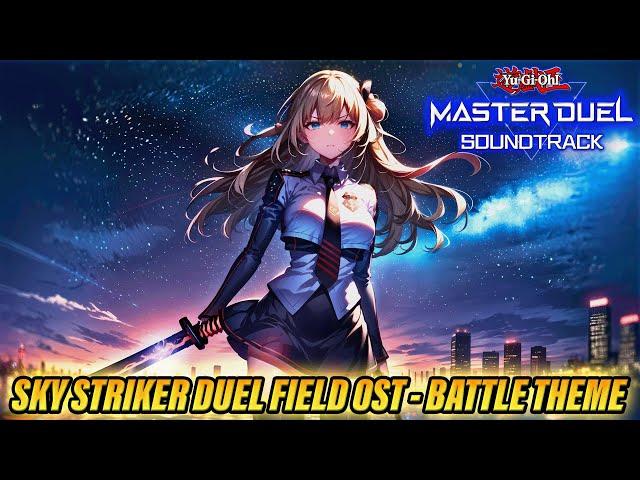  SKY STRIKER DUEL FIELD BGM - BATTLE THEME | EXTENDED OST [YU-GI-OH! MASTER DUEL]