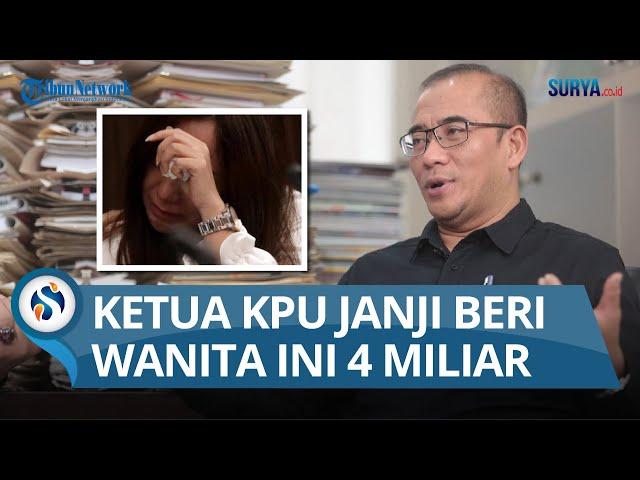 JANJI PALSU KETUA KPU Hasyim Asy'ari ke Korban Asusila, Jika Ingkar Wajib Bayar Rp 4 Miliar