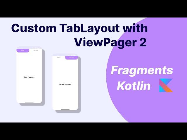 Custom Tab Layout Using View Pager 2 - Kotlin | Android Studio 2022