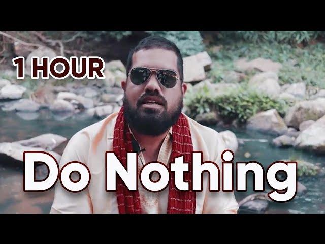 1 hour loop DO NOTHING | Sleep & learn to do nothing | Self-help Singh