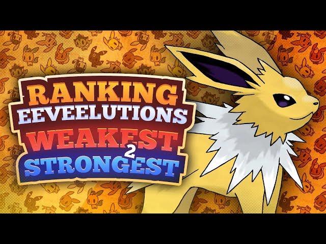 Ranking All the Eeveelutions Weakest to Strongest