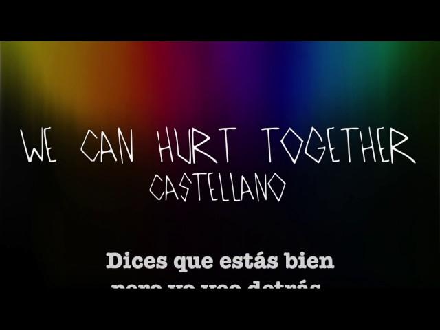 Sia - 'We can hurt together' letra en Castellano