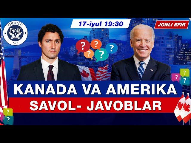 KANADA VA AMERIKA VIZALARI HAQIDA SAVOL- JAVOBLAR