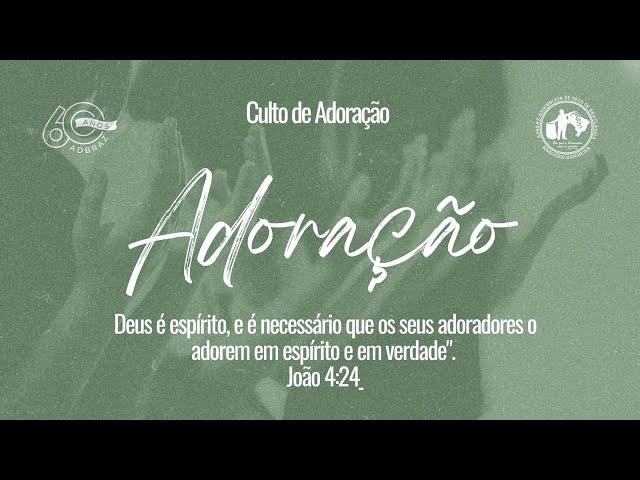 Igreja ADBraz | Culto de Louvor e Adoração  -  08/12/2024