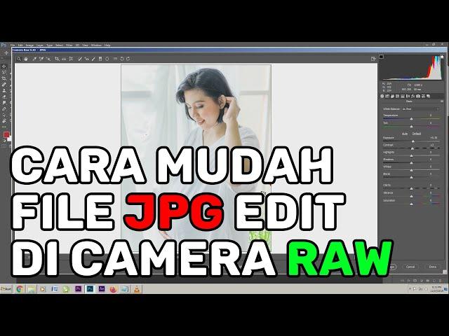Cara Edit FILE JPG BISA EDIT DI MENU CAMERA RAW ( Tutorial Photoshop )