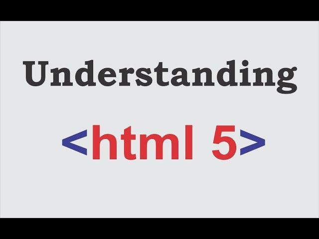 Understanding Html5