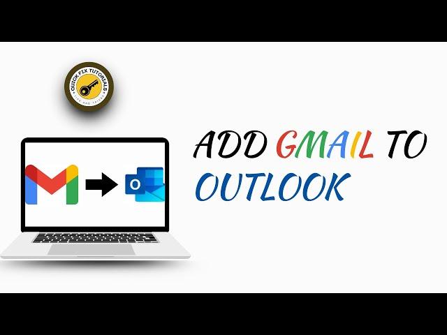 How To ADD GMAIL To OUTLOOK 2024  Configure Gmail in Outlook