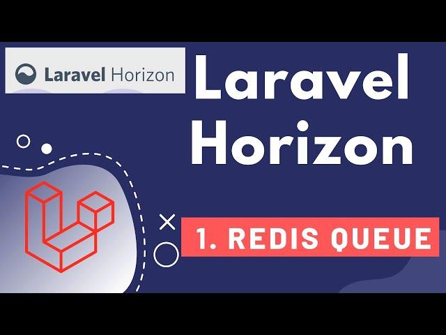 1. Laravel Horizon - Monitor Redis Queue Jobs