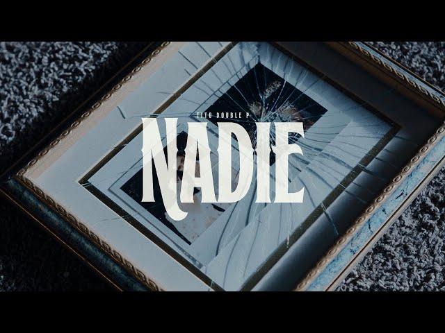 Nadie- Tito Double P (Video Oficial)