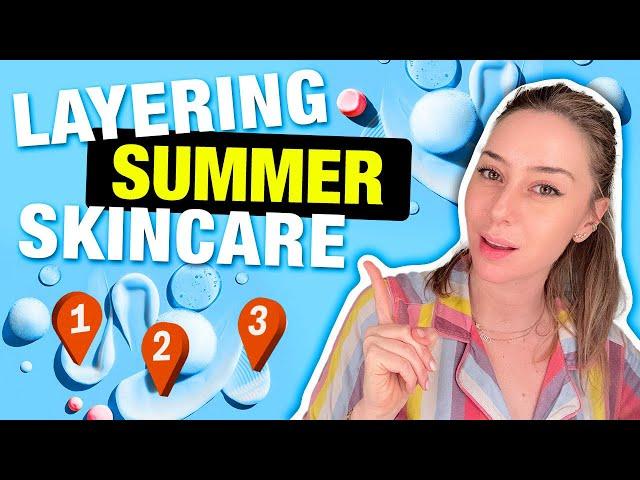 How to Layer Your Summer Skincare Routine like a Dermatologist! | Dr. Shereene Idriss