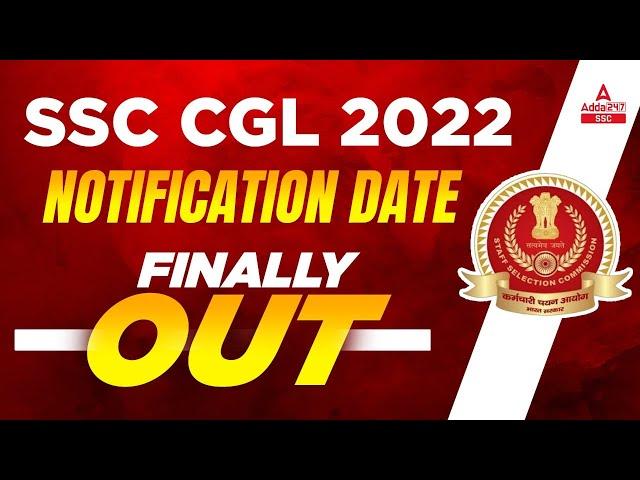 SSC CGL 2022 Notification Date Out | SSC CGL 2022 Notification | SSC CGL 2022