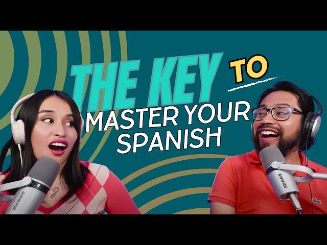 Skills YOU NEED to Master Spanish - How To Spanish Podcast - Ep270