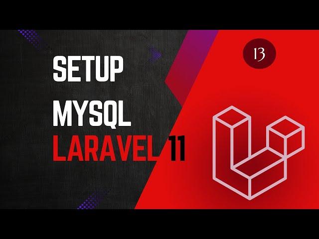 13  Setup Mysql Database - Laravel 11 tutorial for beginners.