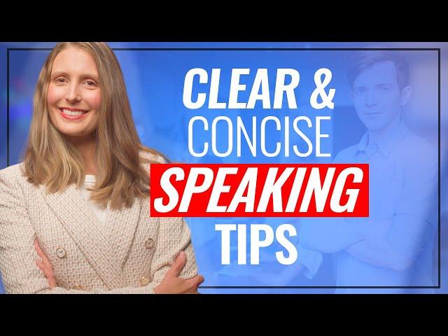 How to Be CLEAR and CONCISE When You Speak as a Leader
