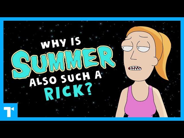 Rick and Morty: Why is Summer Also Such a Rick?